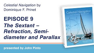 Celestial Navigation Episode 9: The Sextant  - Refraction, Semi-diameter and Parallax