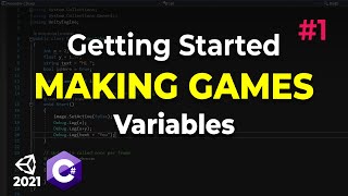 Getting Started Making Games with Coding Part 1: Variables | Unity-C# Course/Tutorials