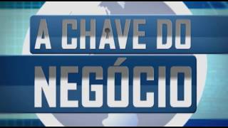 A Chave do Negócio - 26 - 07 - 18