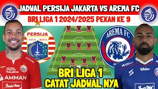 JADWAL PERSIJA JAKARTA VS AREMA FC - BRI LIGA 1 PEKAN KE 9 - LINE UP PERSIJA - KABAR PERSIJA