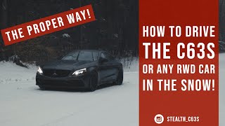 HOW TO Drive a C63s AMG or any other RWD car in the snow!