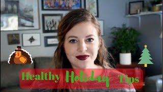 HOW TO STAY HEALTHY DURING THE HOLIDAYS | 5 Easy Tips