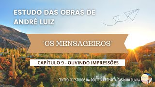 Estudando "Os Mensageiros" - Capítulo 9 "Ouvindo Impressões"