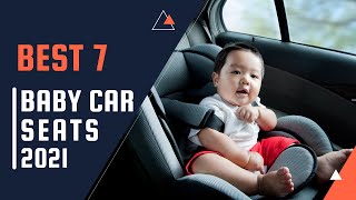 ✅Top 7 Best Baby Car Seats in 2021👍Amazon Car Accessories👌