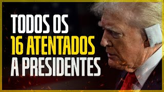 Todos os 16 atentados contra Presidentes nos EUA