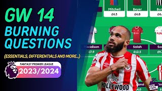 GW 14 BURNING QUESTIONS! | Last min QnA | Fantasy Premier League 2023/24