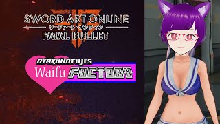 Sword Art Online Fatal Bullet - Waifu Factory! - Otakunofuji