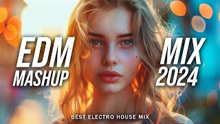 EDM Music Mix 2024🎧Mashups & Remixes Of Popular Songs🎧Bass Boosted 2024