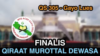 Finalis Qiraat Murottal Dewasa PA (Qs 305 - Gayo Lues) - MTQ ACEH XXXVI DI KAB SIMEULUE