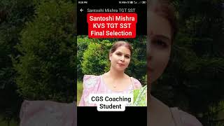 Santoshi Mishra KVS TGT SST Final Selection CGS Coaching Student