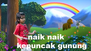 LAGU ANAK NAIK NAIK KEPUNCAK GUNUNG POPULER INDONESIA