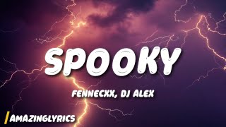 fennecxx, DJ ALEX - SPOOKY