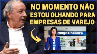 NO MOMENTO NÃO ESTOU OLHANDO PARA EMPRESAS DE VAREJO | POR LUIZ ALVES