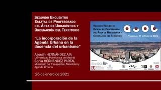 II AUOT - 07 “La incorporación de la Agenda Urbana en la docencia del urbanismo"