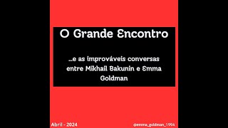 Encontro Bakunin e Emma Goldman