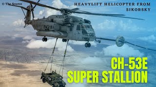 Sikorsky CH-53E Super Stallion | America's Heaviest Helicopter Ch 53E #shorts The Source