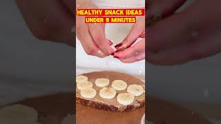 Healthy Snack Ideas Under 5 Minutes #shorts #snacks #5minutecrafts #idia