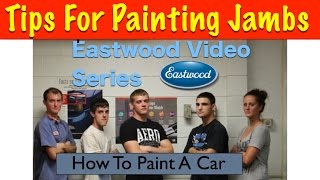 How To Paint Car Inside Jambs - Eastwood Video Series