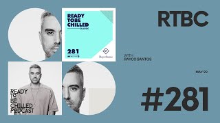 READY TO BE CHILLED Podcast 281 | Deep House, Balearic Beats, Chill Out