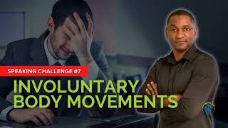 #speakingchallenge | Involuntary Body Movements | How to Stop Stuttering & Start Speaking Smoothly