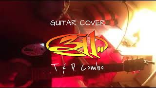 311 - T & P Combo | Guitar Cover