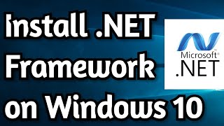 How to Install or Enable .NET Framework on Windows 10