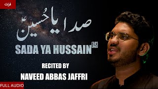 Sada Ya Hussain (a.s) - Naveed Abbas Jaffri - Noha 2023