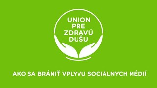 Union pre zdravú dušu - #20 Ako sa brániť vplyvu sociálnych médií