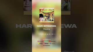 Wayang - Hari Istimewa (Official Audio) #shorts