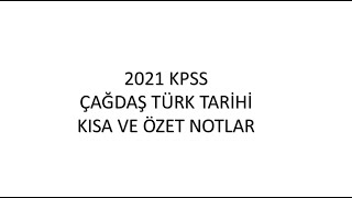 2022 KPSS ÇAĞDAŞ TÜRK VE DÜNYA TARİHİ KISA NOTLAR