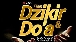 Serial Kajian LIVE - Fiqih Dzikir dan Doa Lanjutan