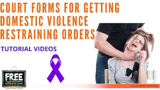 GETTING DOMESTIC VIOLENCE RESTRAINING ORDERS, WHICH FORMS TO FILE IN CALIF. - VIDEO #67 (2021)