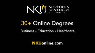 Believe and Succeed with Northern Kentucky University - 30+ online degree programs available