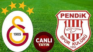 GALATASARAY PENDİKSPOR MAÇI CANLI İZLE