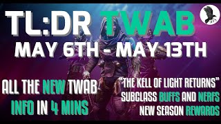 TWAB TL:DR May 6th - May 13th "The Kell of Light Returns"