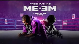 Freeman HKD - ME vs ME (Intro)