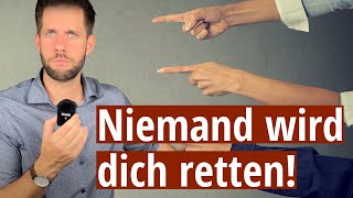 Keiner wird dich retten! Ein guter Job ist kein Zufall