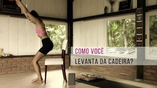 Utkatasana: como se levantar da cadeira sem a ajuda das mãos.