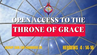 5TH Sunday - 4/30/2023 | “OPEN ACCESS TO THE THRONE OF GRACE” | Bishop Carlton Chambers | COGOP