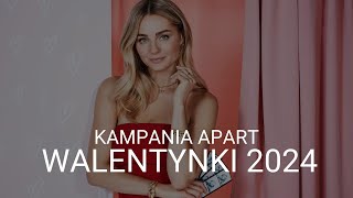 Kampania Apart. Walentynki 2024 | Apart.TV