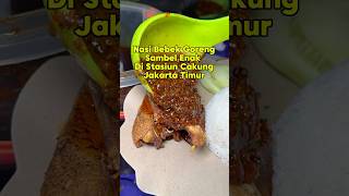 NASI BEBEK GORENG SAMBEL ENAK DI STASIUN CAKUNG JAKARTA TIMUR #kulinerjakarta #nasibebek