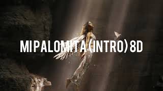 Paloma Mami, Mi Palomita (Intro) 8D audio