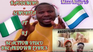 Kao Denero - Senorita(Official AudioReaction&BreakDownLyric ft RJ)Nigeria🇳🇬 React2 SierraLeone🇸🇱