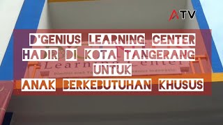 D'Genius Learning Center Hadir Di Kota Tangerang Untuk Anak Berkebutuhan Khusus