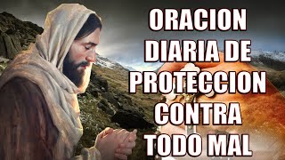 ORACION DIARIA DE PROTECCION CONTRA TODO MAL