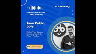 Ep.87 Juan Pablo Soler | What Your Guests Secretly Want (But Won’t Ask For)