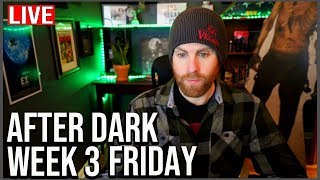 After Dark Friday Night FUN Livestream