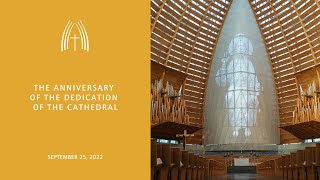 The Anniversary of the Dedication of the Cathedral - September 25, 2022