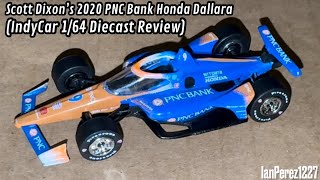 Scott Dixon’s 2020 PNC Bank Honda Dallara (IndyCar 1/64 Diecast Review)