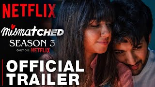 MISMATCHED SEASON 3 TRAILER NETFLIX | Mismatched Season 3 Trailer prajakta Koli, rohit saraf